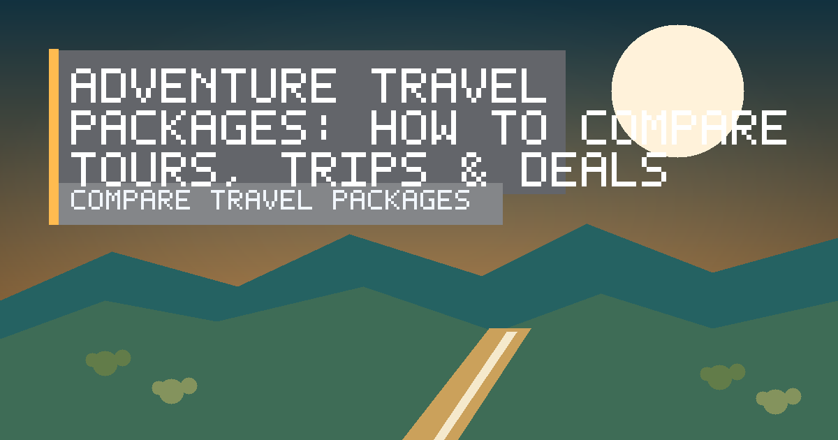 Adventure Vacation Packages: Best Trips for Outdoor Travelers