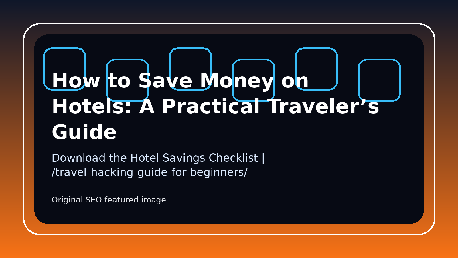 How to Save Money on Hotels: A Practical Traveler’s Guide