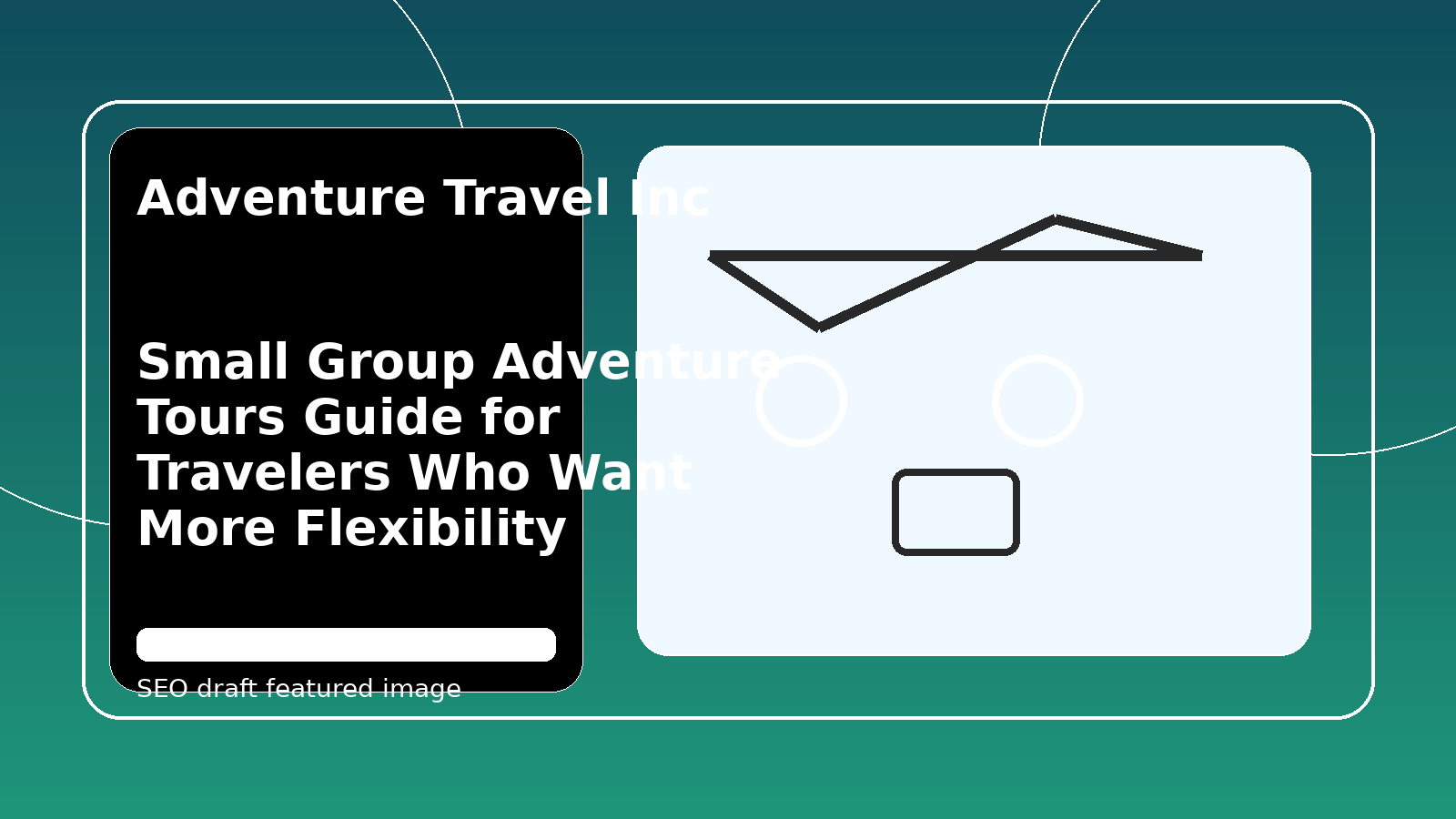 Small Group Adventure Tours Guide for Travelers Who Want More Flexibility