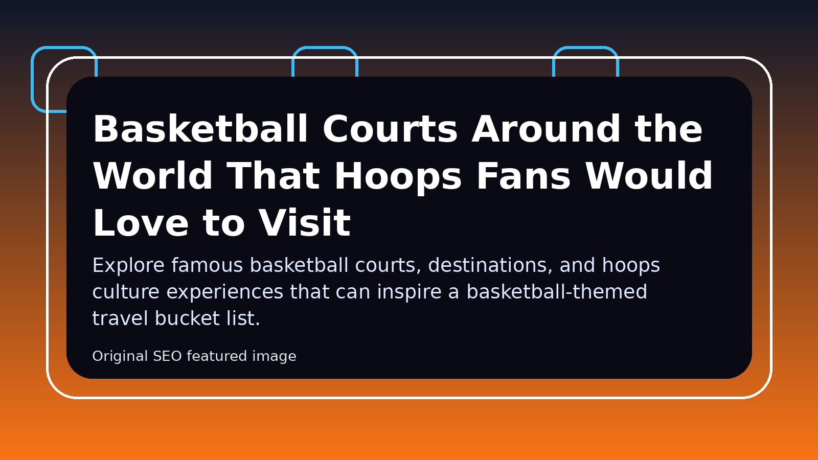 Basketball Courts Around the World That Hoops Fans Would Love to Visit